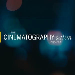 Listen to Cinematography Salon in the App