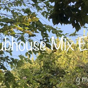 Listen to Clubhouse Mix E.P in the App