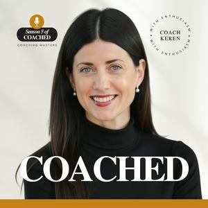 COACHED with Coach Keren