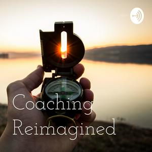 Listen to Coaching Reimagined in the App