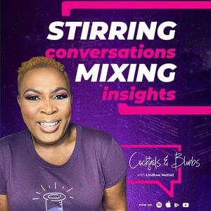 Listen to Cocktails & Blurbs with Lindiwe Matlali in the App