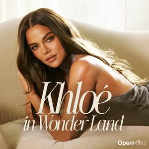 Listen to Khloé in Wonder Land in the App