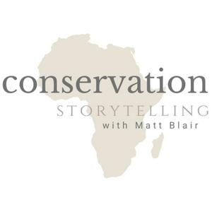 Conservation Storytelling with Matt Blair