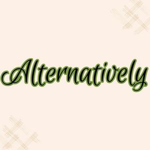 Alternatively - Formerly Conspiracy Pilled