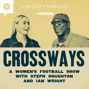 Listen to Crossways - A Women’s Football Show With Steph Houghton and Ian Wright in the App