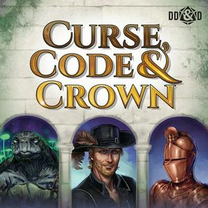 Curse, Code & Crown a D&D Podcast