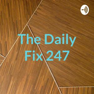 Daily Fix 247