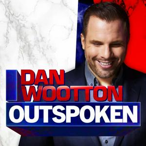 Listen to Dan Wootton Outspoken in the App