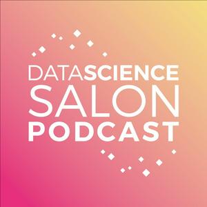 Listen to Data Science Salon Podcast in the App