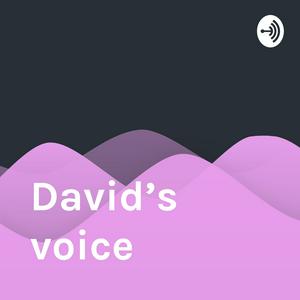David’s voice