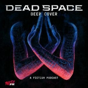 Listen to Dead Space: Deep Cover in the App