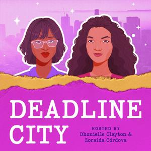 Listen to Deadline City's Podcast in the App