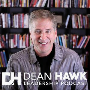 Listen to Dean Hawk Leadership Podcast | AUDIO in the App