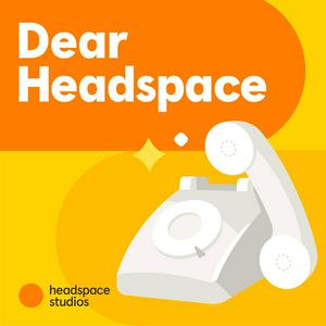 Listen to Dear Headspace in the App