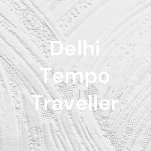 Delhi Tempo Traveller