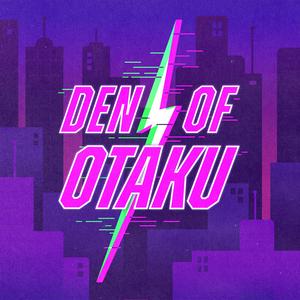 Den of Otaku