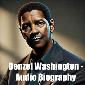 Listen to Denzel Washington - Audio Biography in the App