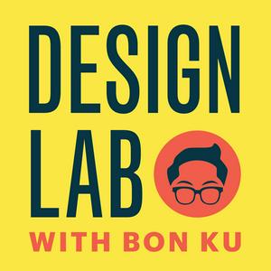 Listen to Design Lab with Bon Ku in the App