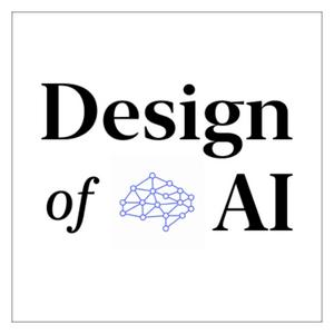 Listen to Design of AI: Lessons for Product, Entrepreneurs, Innovators, Creatives in the App