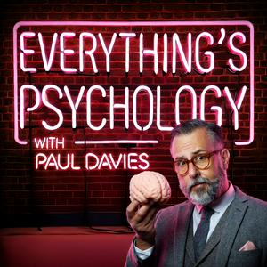 Everything's Psychology