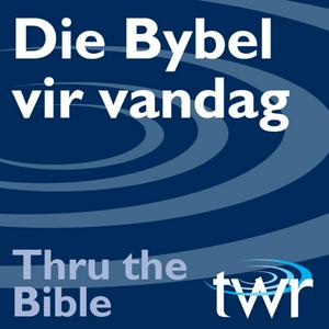 Listen to Die Bybel vir vandag @ ttb.twr.org/afrikaans in the App