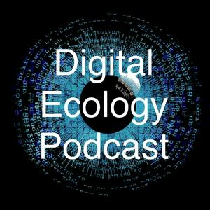Digital Ecology Podcast
