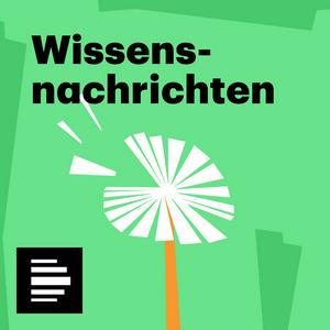 Wissensnachrichten - Deutschlandfunk Nova