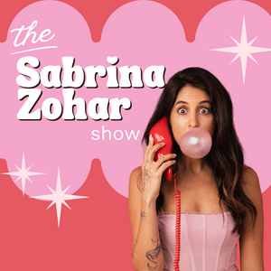 Listen to The Sabrina Zohar Show in the App