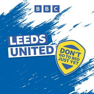Leeds United: Don't Go To Bed Just Yet