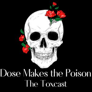 Listen to Dose Makes The Poison: The Toxcast in the App