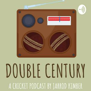 Listen to Double Century with Jarrod Kimber in the App