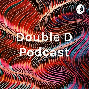 Double D Podcast