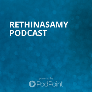 Dr. Rethinasamy Podcast