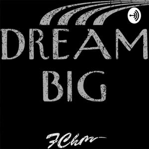 Dream Big
