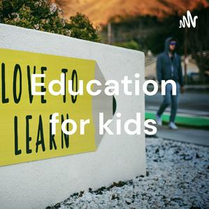 Education for kids
