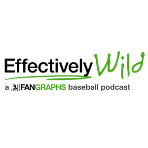 Listen to Effectively Wild: A FanGraphs Baseball Podcast in the App