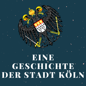 Listen to Eine Geschichte der Stadt Köln in the App