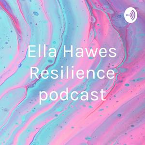 Ella Hawes Resilience podcast