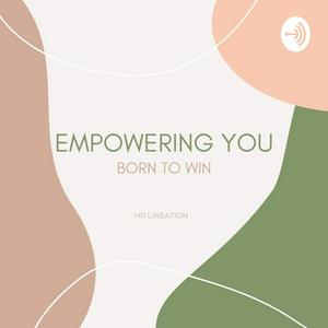 Empowering you, Born to WIN