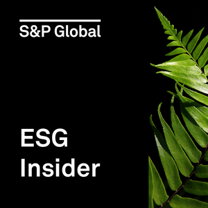 Listen to ESG Insider: A podcast from S&P Global in the App