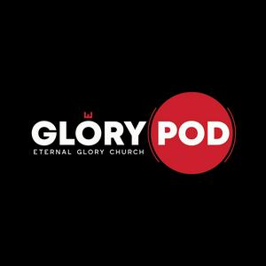 Listen to The Glory Pod - Eternal Glory Church in the App