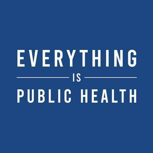 Everything is Public Health