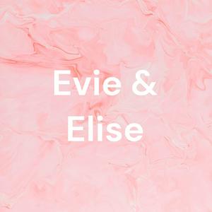Evie & Elise