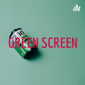 GREEN SCREEN