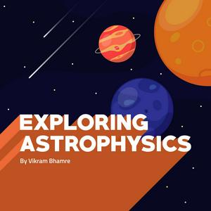 Listen to Exploring Astrophysics in the App