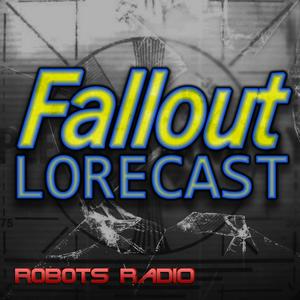 Listen to Fallout Lorecast - The Fallout Video Game & TV Lore Podcast in the App