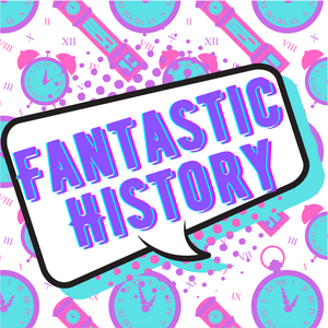 Fantastic History
