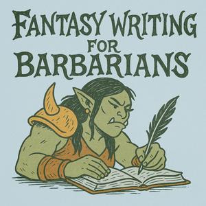 Fantasy Writing for Barbarians