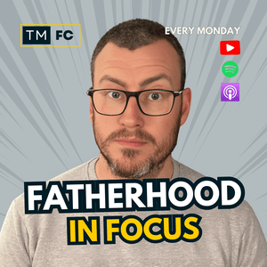 Listen to Fatherhood in Focus in the App