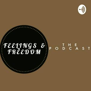 Feelings & Freedom